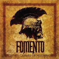 Fomento : Either Caesar or Nothing